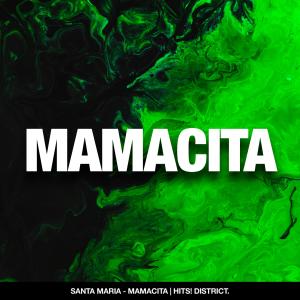 收聽Santa Maria的MAMACITA歌詞歌曲