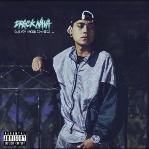 收聽Drack Nava的Que Voy a Hacer Conmigo歌詞歌曲