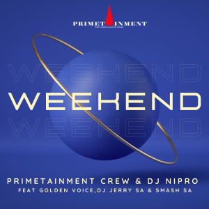 Listen to Weekend song with lyrics from Primetainment Crew