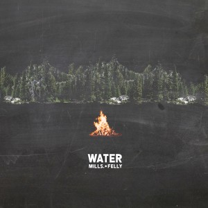 ดาวน์โหลดและฟังเพลง Water พร้อมเนื้อเพลงจาก Mills