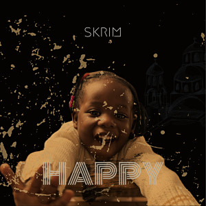 收聽Skrim的Happy歌詞歌曲