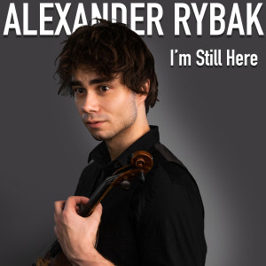 ดาวน์โหลดและฟังเพลง I'm Still Here พร้อมเนื้อเพลงจาก Alexander Rybak