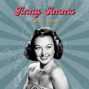 Ginny Simms的專輯Ginny Simms (Vintage Charm)