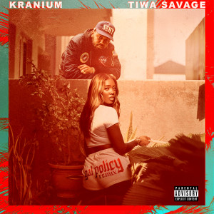 อัลบัม Gal Policy (Remix) [feat. Tiwa Savage] ศิลปิน Kranium
