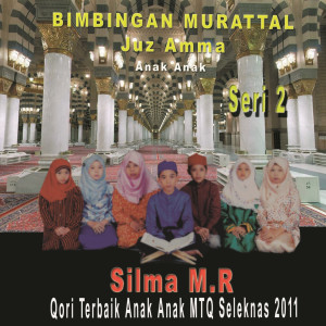 Silma M . R的專輯Juz Amma Anak Anak, Vol. 2 (Qori Terbaik Anak Anak MTQ Seleknas 2011)