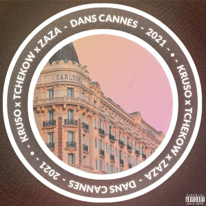 Dengarkan lagu Dans Cannes 2021 (Explicit) nyanyian K Ruso dengan lirik