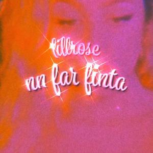 Dengarkan nn far finta lagu dari lillrose dengan lirik