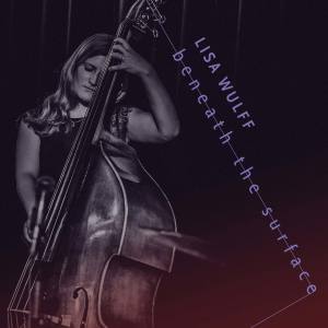 Album Beneath the Surface from Lisa Wulff
