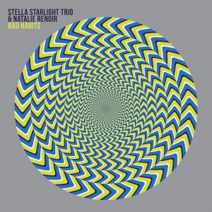 Stella Starlight Trio的專輯Bad Habits