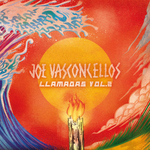 อัลบัม Llamadas (Vol. 2) ศิลปิน Joe Vasconcellos