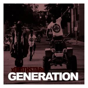 收聽xDeathstarx的Generation歌詞歌曲