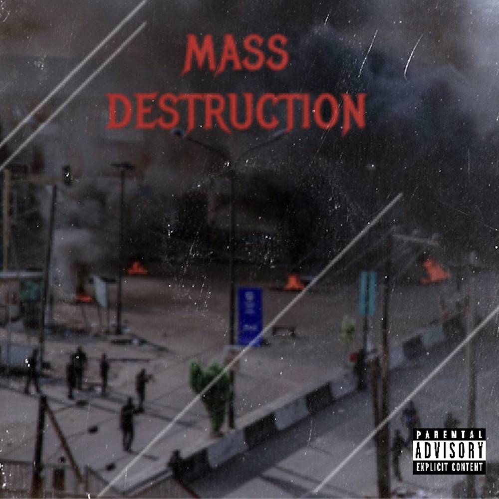 Mass Destruction (Explicit)