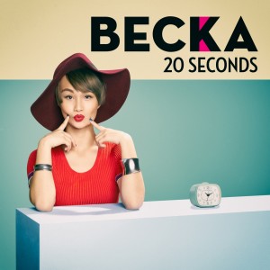 BECKA的专辑20 Seconds
