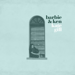 收聽kate gill的barbie&ken (Explicit)歌詞歌曲