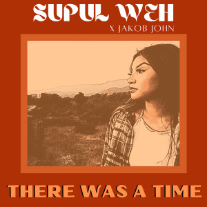 Album There Was a Time from Supul Weh