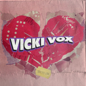 收聽Vicki Vox的Wasted Love (Instrumental Version)歌詞歌曲
