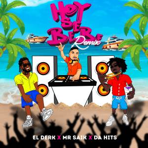 ดาวน์โหลดและฟังเพลง Hoy Se Bebe (Remix) พร้อมเนื้อเพลงจาก Mr. Saik