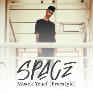 Listen to Mo5Ek Ye9Ef (Freestyle) song with lyrics from Space