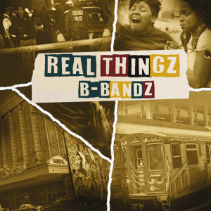 Dengarkan Real Thingz (Explicit) lagu dari B.Bandz dengan lirik