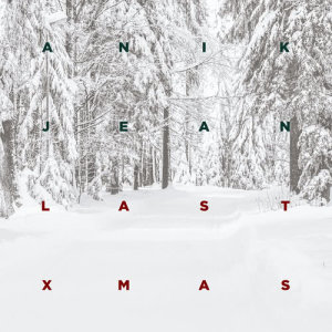 收聽Anik Jean的Last Christmas歌詞歌曲