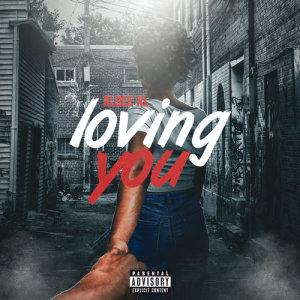 收聽Albee Al的Loving You (Explicit)歌詞歌曲