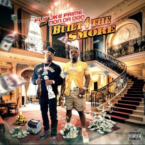 อัลบัม BUILT 4 THE SMOKE (Explicit) ศิลปิน Fly Like Prime