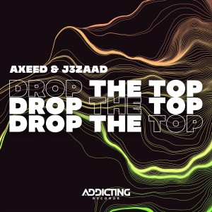 收聽AxeeD的Drop The Top歌詞歌曲