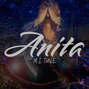 Listen to Anita song with lyrics from M.I. Tune