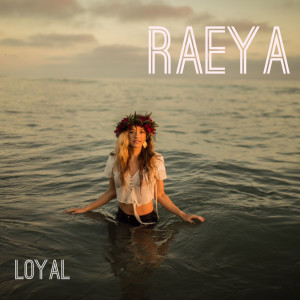 Album Loyal from RAEYA