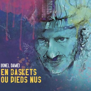 Lionel Damei的专辑En baskets ou pieds nus