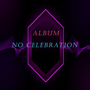 Album No celebration from Bigz