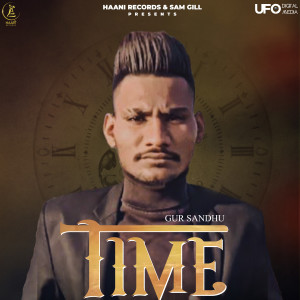 收聽GUR SANDHU的Time歌詞歌曲