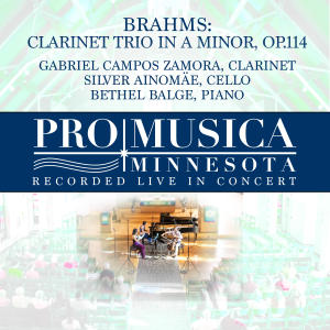 อัลบัม Brahms: Clarinet Trio in A Minor, Op.114 ศิลปิน ProMusica Minnesota