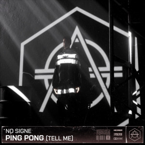 Listen to Ping Pong (Tell me) (Extended Mix) song with lyrics from NO SIGNE