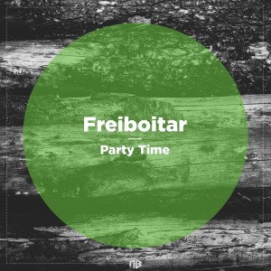 收听Freiboitar的Party Time歌词歌曲