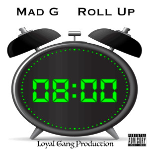Listen to Roll Up (Explicit) song with lyrics from Mad G