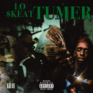 Listen to Tumer (Explicit) song with lyrics from Lo Skeat