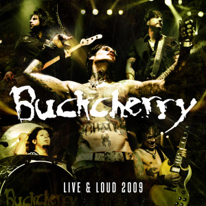 Live And Loud 2009 (Explicit) dari Buckcherry