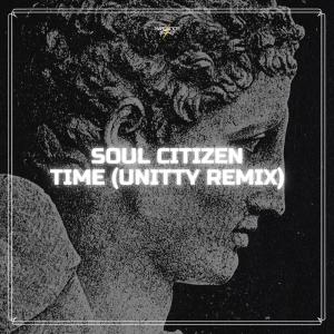 Dengarkan lagu Time (Unitty Remix) nyanyian Soul Citizen dengan lirik
