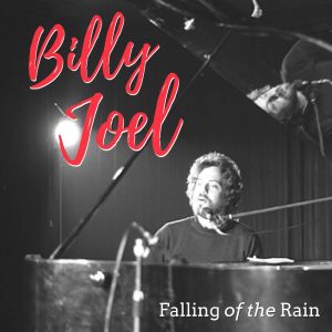 Album Falling Of The Rain: Billy Joel oleh Billy Joel