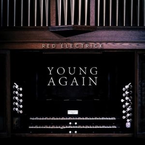 ดาวน์โหลดและฟังเพลง Young Again พร้อมเนื้อเพลงจาก Red Electrick