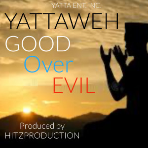 อัลบัม Good over Evil ศิลปิน Yattaweh