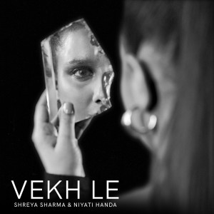 Dengarkan VEKH LE lagu dari Shreya Sharma dengan lirik