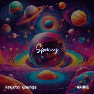 Krysta Youngs的專輯Spacey (Explicit)