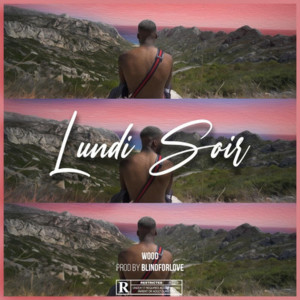 Listen to Lundi Soir (Explicit) song with lyrics from Wood