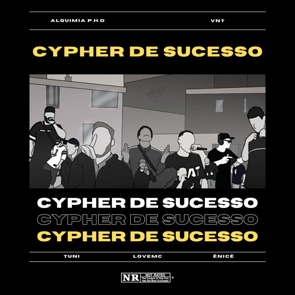 Cypher de Sucesso (Part. Ênicê) (feat. T U N I, LoveMC & VNT Mc) (Explicit)