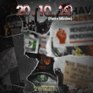 Listen to 20-10-21(Fierce Mission) song with lyrics from 2Wizzy
