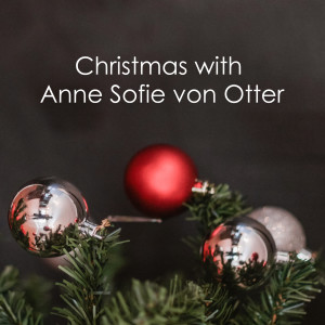 อัลบัม Christmas with Anne Sofie von Otter ศิลปิน Anne Sofie von Otter