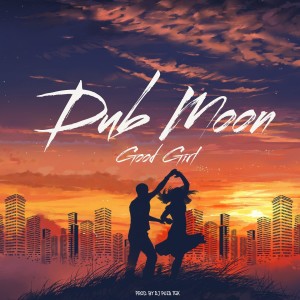 ดาวน์โหลดและฟังเพลง Good Girl พร้อมเนื้อเพลงจาก DJ Puza TGK