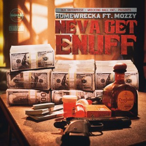 Homewrecka的專輯Neva Get Enuff (Explicit)